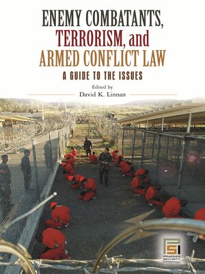cover image of Enemy Combatants, Terrorism, and Armed Conflict Law